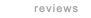 reviews